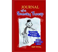 Journal of a Sneaky Twerp: A Shameless Wimpy Kid Parody