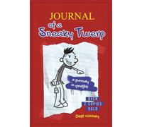 Journal of a Sneaky Twerp: A Shameless Wimpy Kid Parody