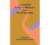 Journal Of A Tour In Marocco And The Great Atlas