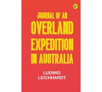 Journal of an Overland Expedition in Australia