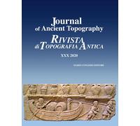 Journal Of Ancient Topography-Rivista Di Topografia Antica - - 2021