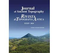 Journal of ancient topography-Rivista di topografia antica (2024). Vol. 34