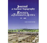 Journal of ancient topography-Rivista di topografia antica. Ediz. bilingue...