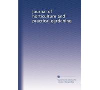 Journal of horticulture and practical gardening (Volume 4)
