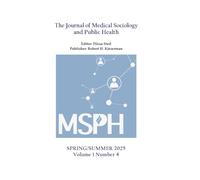 Journal of Medical Sociology and Public Health Spring/Summer 2025 Volume 1 Number 4