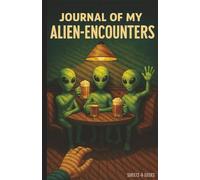JOURNAL OF MY ALIEN-ENCOUNTERS