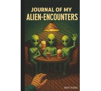 JOURNAL OF MY ALIEN-ENCOUNTERS