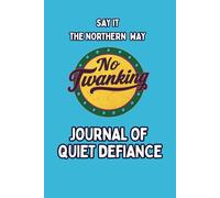 Journal of Quiet Defiance, No Twanking™ Collective:: A space for reflection, structure, discipline, small rebellions - don't forget your humour and spark.