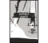 Journal of Secrets Lined Notebook: Monochrome | 6" x 9" | 110 Pages