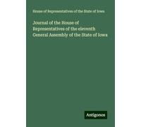 Journal of the House of Representatives of the eleventh General Assembly of the State of Iowa