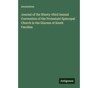 Journal of the Ninety-third Annual Convention of the Protestant Episcopal Church in the Diocese of South Carolina