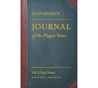Journal of the Plague Years: End Notes: 1