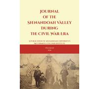 Journal of the Shenandoah Valley During the Civil War Era: Volume IX