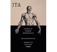 Journal of theatre anthropology (2023-2024). Ediz. bilingue. Vol. 3-4 - AA.VV.