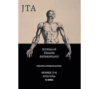 Journal of theatre anthropology (2023-2024) (Vol. 3-4)