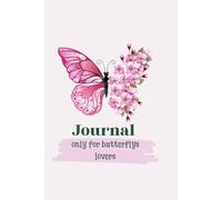 Journal- only for butterflys lovers ( 6x9 inches): only for butterflys lover