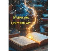 Journal Planner: " It's Your Life - Life It Your Life" - Notebook To Write In, Notes, School, College, Lined Paper, 110 Pages, 8.5" x 11" Inches.