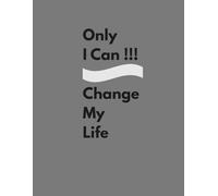 Journal Planner: " Only I Can Change My Life" - Notebook To Write In, Notes, School, Work, Lined Paper, A4, 100 Pages.