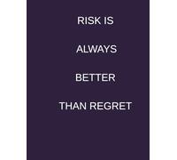 Journal Planner: " Risk Is Always Better Than Regret" - Notes, Paper Workbook, Organizer, Office, A4, 100 Pages, Graph Paper.