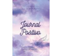 Journal Positivo: Gratitud y Mentalidad para Chicas Jóvenes: Una guía diaria de 6 semanas para cultivar la gratitud, la confianza y el amor propio.