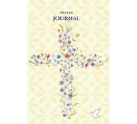 Journal:: Prayer Notebook for Women: Christian Bible Study 6x9 Lined Scripture & Gratitude Writing Gift for Her; Floral Cross Cover