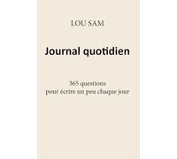 Journal quotidien: 365 questions pour écrire un peu chaque jour