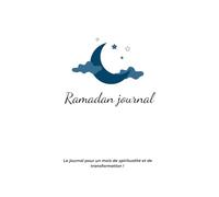 JOURNAL RAMADAN :: suivi du jeûne, prières, gratitude et réflexions. Cultive ta spiritualité, note tes progrès et maximise les bienfaits de ce mois béni.