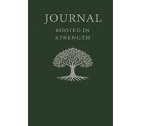 Journal: Rooted in Strength