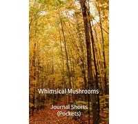 Journal Shorts (Pockets): Whimsical Mushrooms