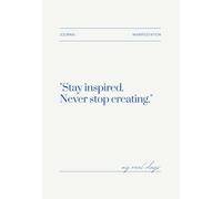 Journal: Stay inspired, never stop creating