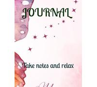 JOURNAL: Take notes and relax