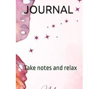 JOURNAL: Take notes and relax