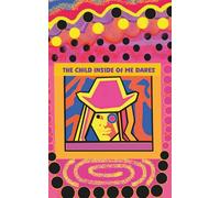 Journal. The child Inside Of Me Dares: A brave and encouraging notebook for children, teens, parents, and adults who wish to explore courage, confidence, and the freedom to try, express, and grow.