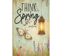 Journal : Think Spring: Whispers of Spring, Aesthetic Nature Lined Notebook: 6" x 9" Landscape Cover Diary for Adults, Teens, and Students - 120 Classic Lined Pages
