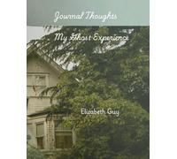 Journal Thoughts: My Ghost Experience