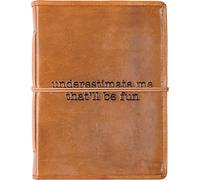 Journal - Underestimate Me That'll Be Fun