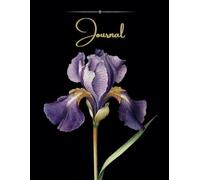 Journal: Vintage Flower Notebook with Botanical Design-Iris Purple-Ideal for Writing, Drawing, and Daily Notes