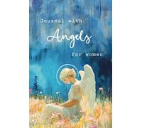 Journal with Angels for women: Lined notebook with illustrations of angelic guardians and Bible verses