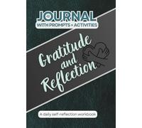 Journal with Prompts and Activities for Gratitude and Reflection | 5 Minutes Per Day: Self-help Gift Idea | Happiness Journaling Notebook for Men, ... and Self-Reflection Workbook | 200 Pages