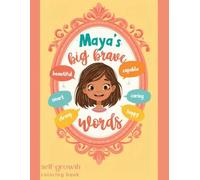 Journaling coloring book for girls, Maya’s big brave words age 4-12, boost girls confidence