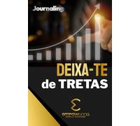 Journaling - DEIXA-TE de TRETAS: O JOURNALING MAIS EFICAZ DE SEMPRE