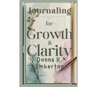 JOURNALING for GROWTH & CLARITY