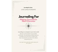 Journaling For Making Yourself the Main Character | Guided Workbook: A self-worth recovery workbook to rebuild confidence, choose yourself without guilt, and stop people-pleasing.