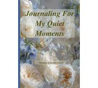 Journaling For My Quiet Moments