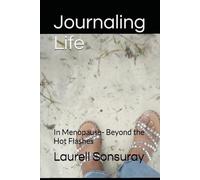 Journaling Life: In Menopause- Beyond the Hot Flashes