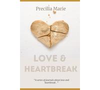 Journaling through Love and Heartbreak: “A series of journals of love and heartbreak”