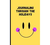 Journaling Through the Holidays: Happy Gift NoteBook Journal for friends and family