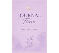 Journaling Time: A Positive Self-Improvement Journal: Gratitude Development | Positive Mindset | Habit Building | Memory Making | Expence Tracker | 70 ... for Kids, Students, and Young Adults.
