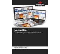 Journalism: Adaptation and Challenges of the Digital World
