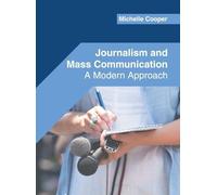 Journalism and Mass Communication: A Modern Approach (Copertina rigida)
